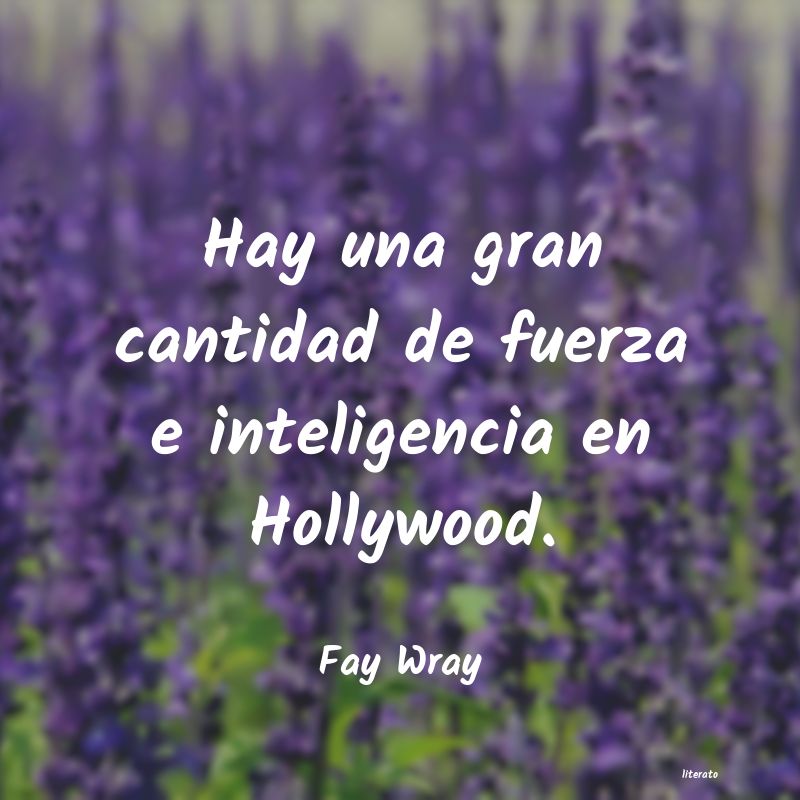 Frases de Fay Wray
