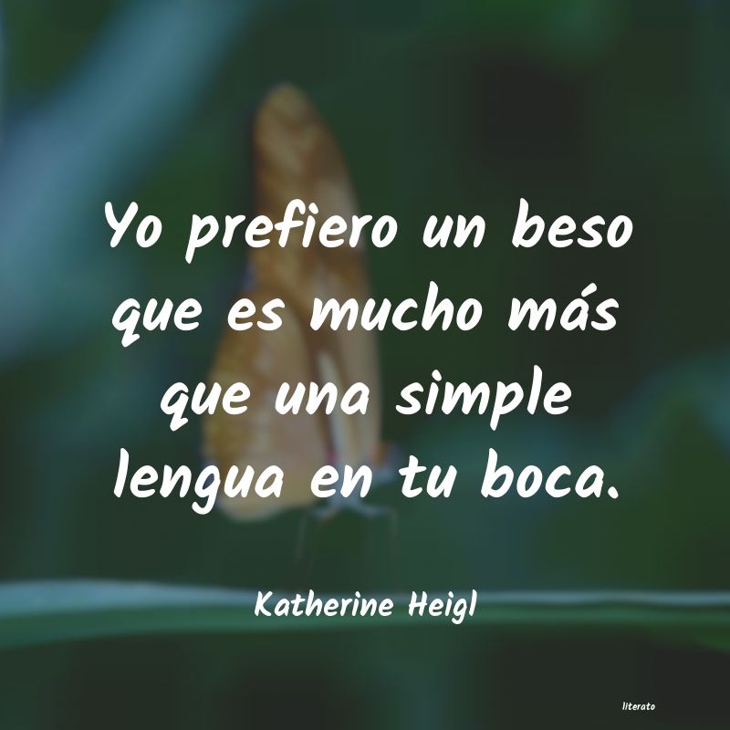 Frases de Katherine Heigl