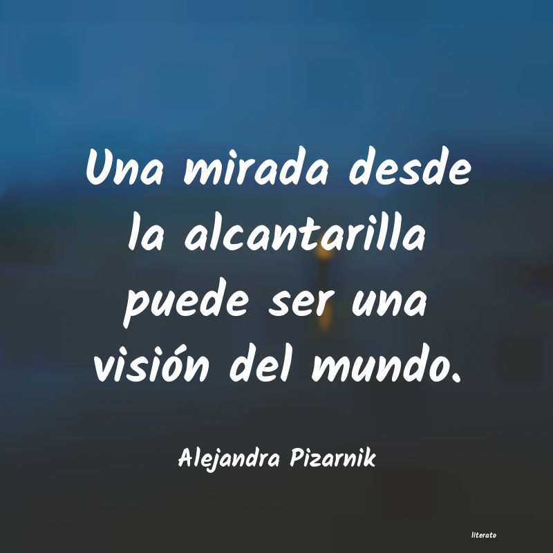 Frases de Alejandra Pizarnik