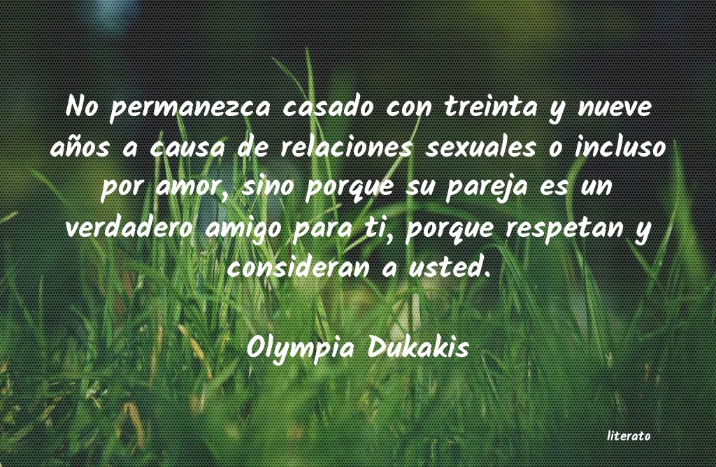 Frases de Olympia Dukakis