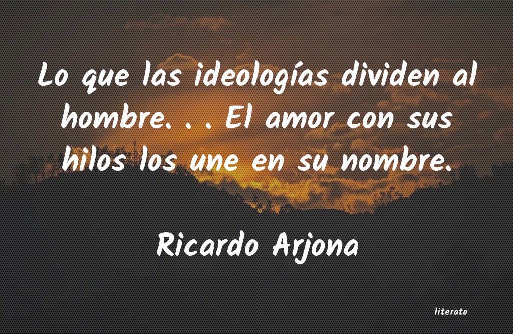 las ideologias dividen al hombre