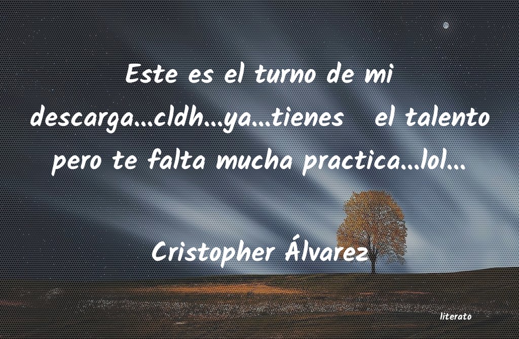 Frases de Cristopher Álvarez