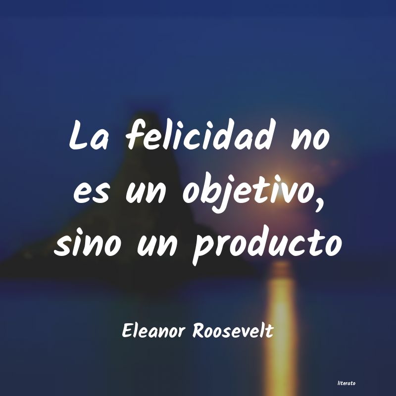 Frases de Eleanor Roosevelt