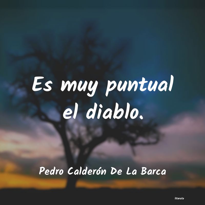frases de Pedro Calderón De La Barca