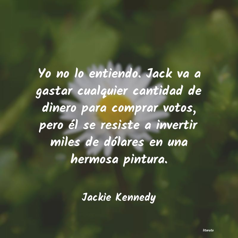 Frases de Jackie Kennedy