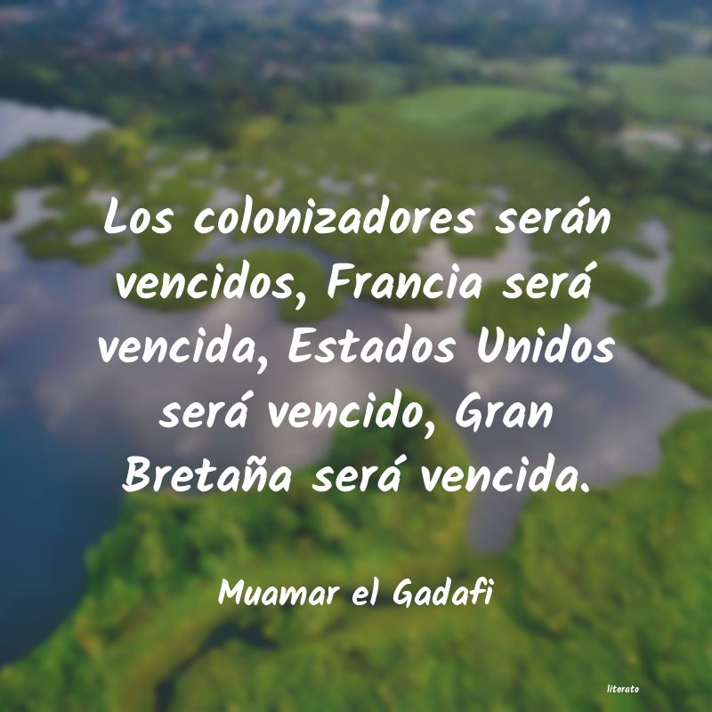 Frases de Muamar el Gadafi