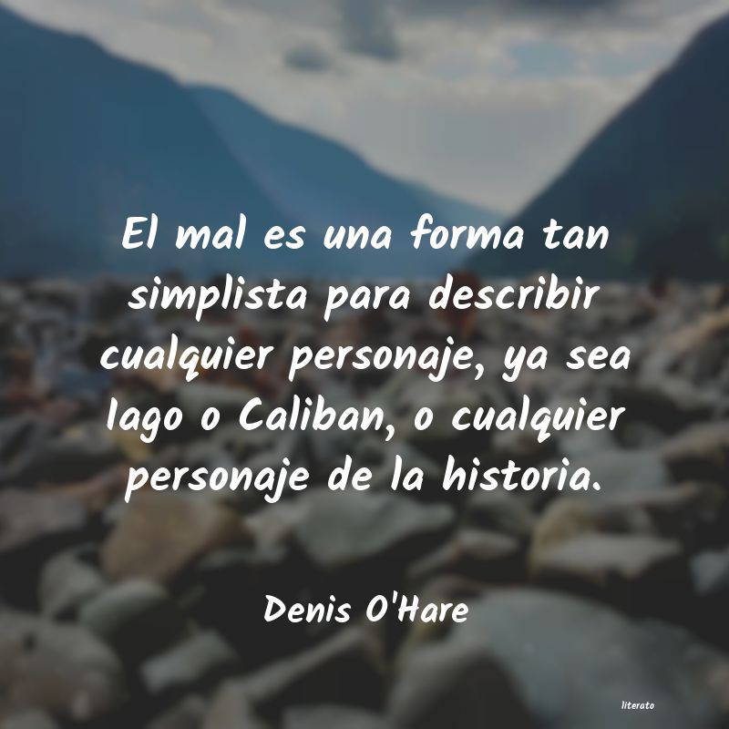 frases de Denis O'Hare