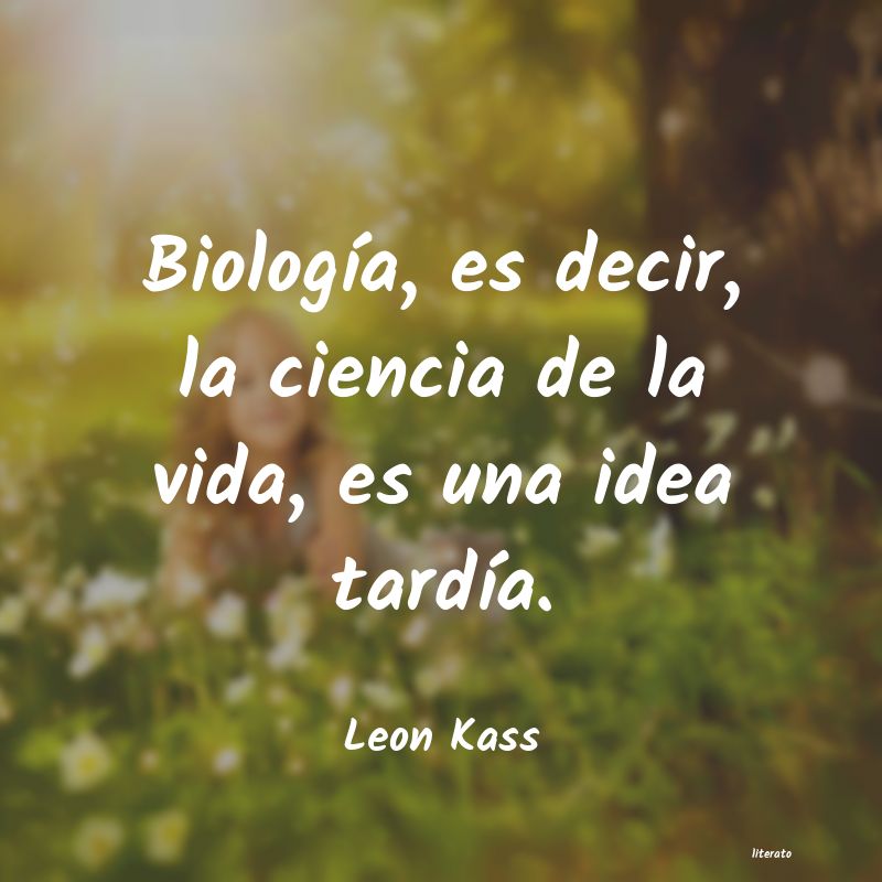 frases de Leon Kass