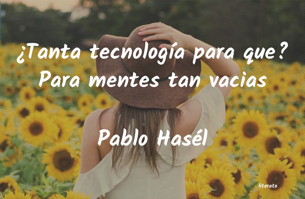 frases de Pablo HasÃ©l