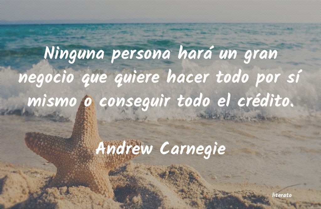 Frases de Andrew Carnegie