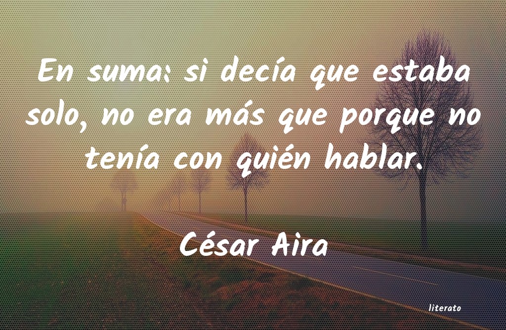 Frases de César Aira