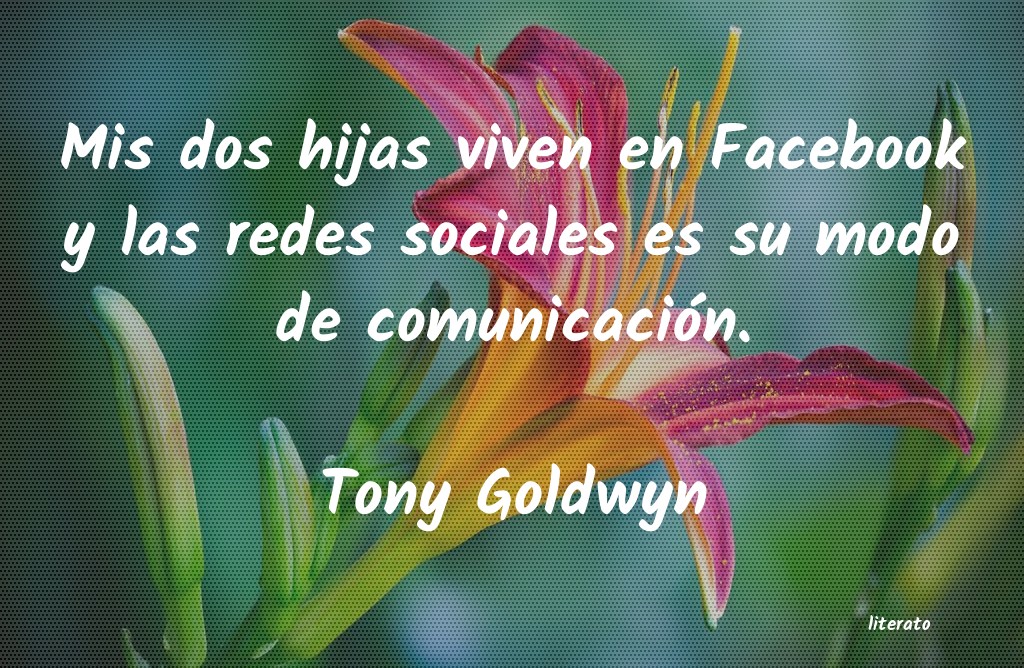 frases de Tony Goldwyn