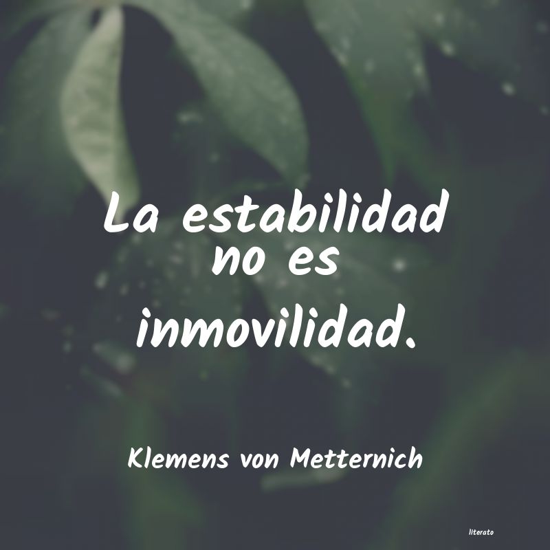 Frases de Klemens von Metternich