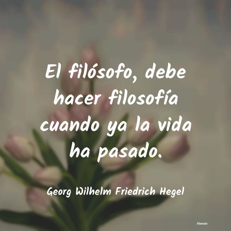 Frases de Georg Wilhelm Friedrich Hegel