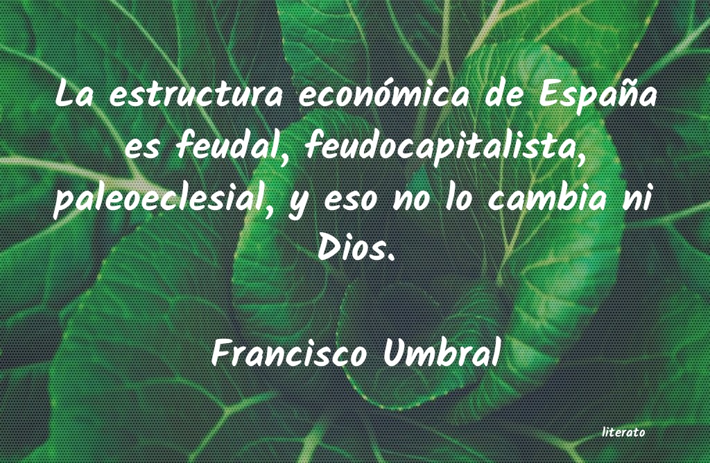 Frases de Francisco Umbral