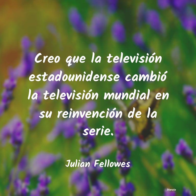 Frases de Julian Fellowes