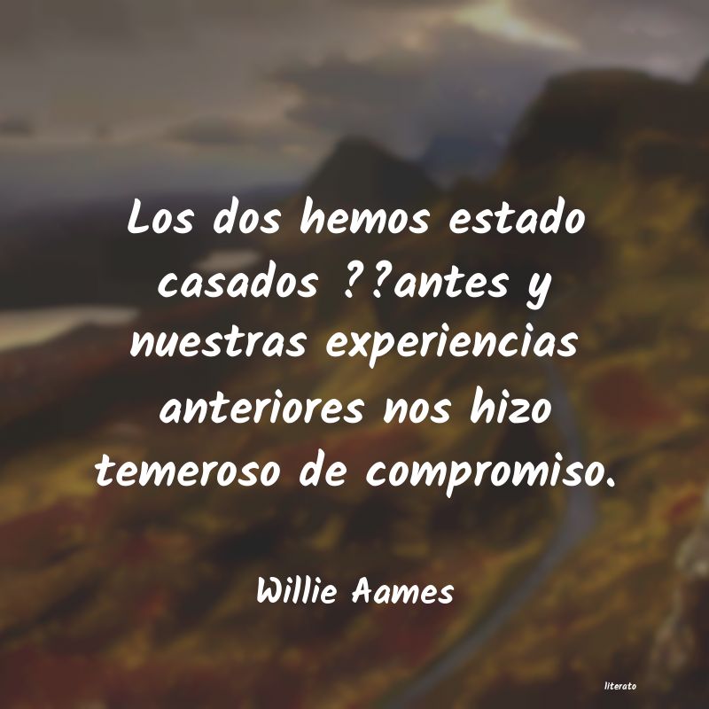 frases de Willie Aames