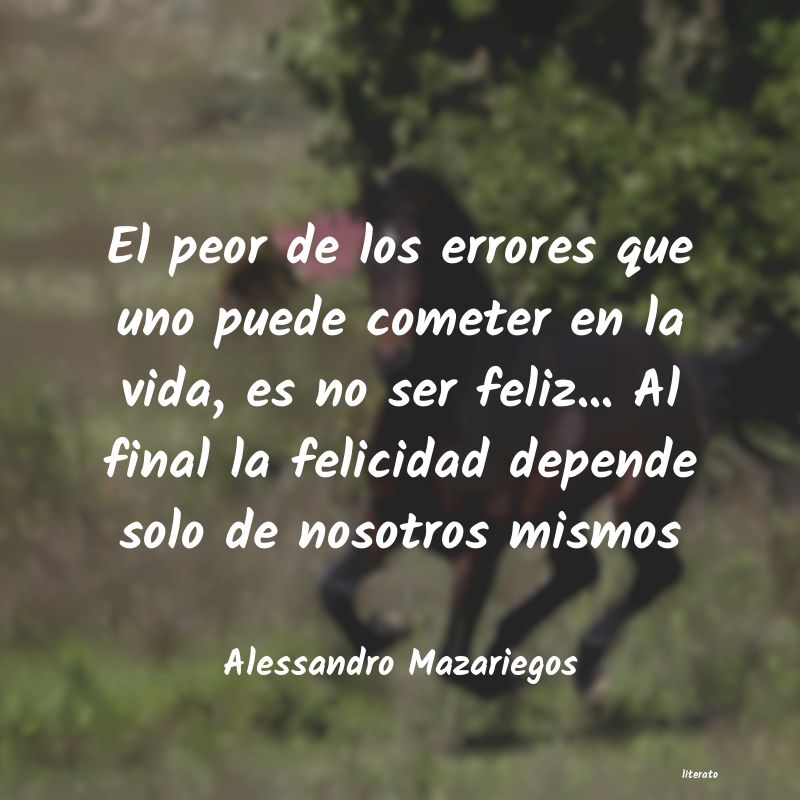 Frases de Alessandro Mazariegos