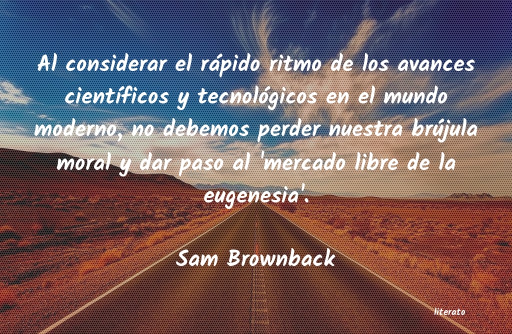 Frases de Sam Brownback