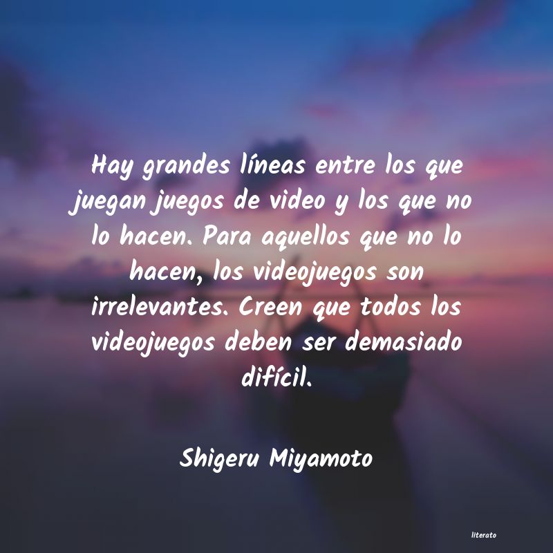 frases de Shigeru Miyamoto