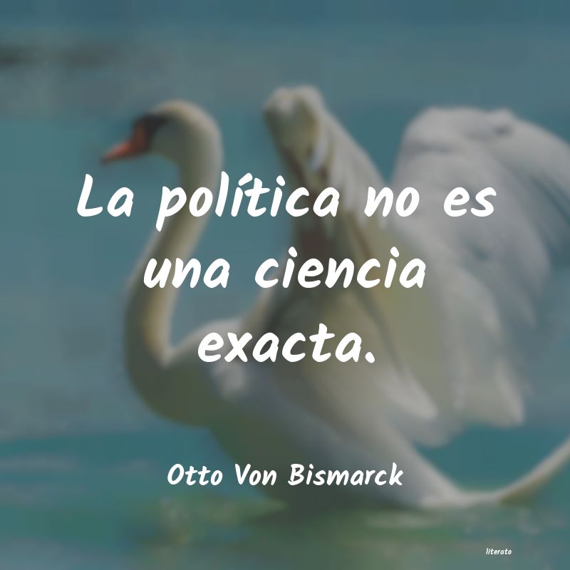 Frases de Otto Von Bismarck