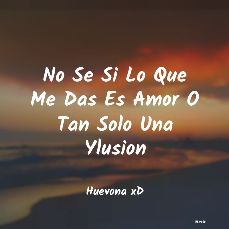frases de Huevona xD