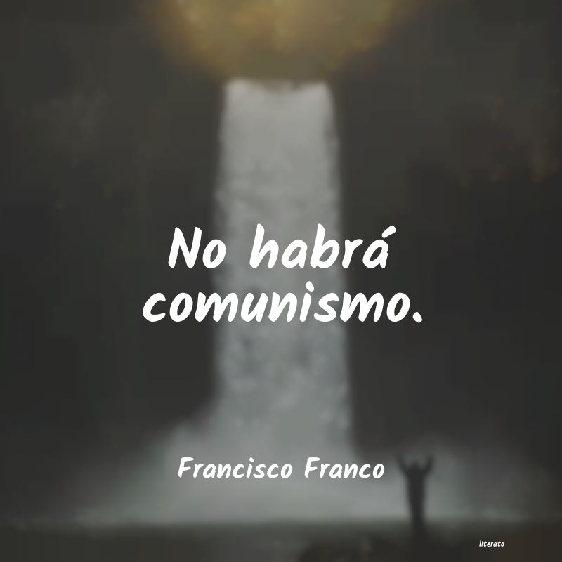 Frases de Francisco Franco