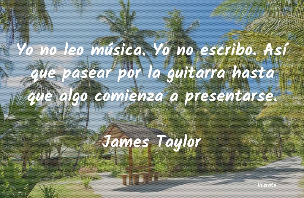 Frases de James Taylor