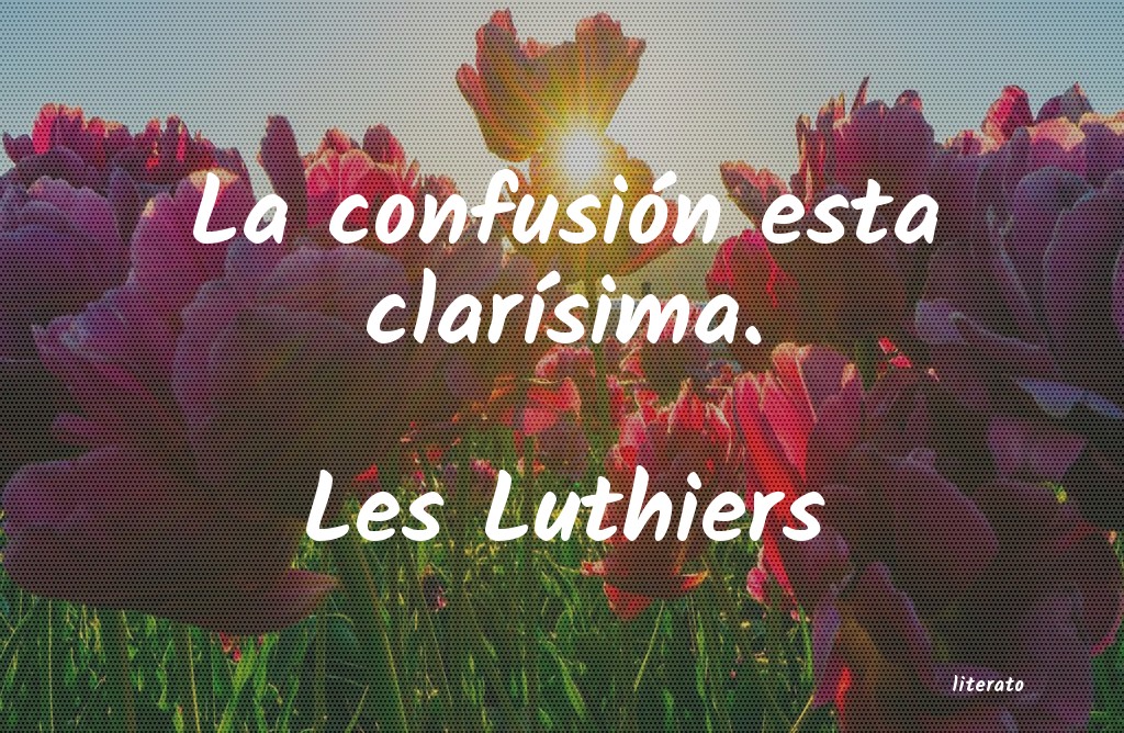 frases de Les Luthiers
