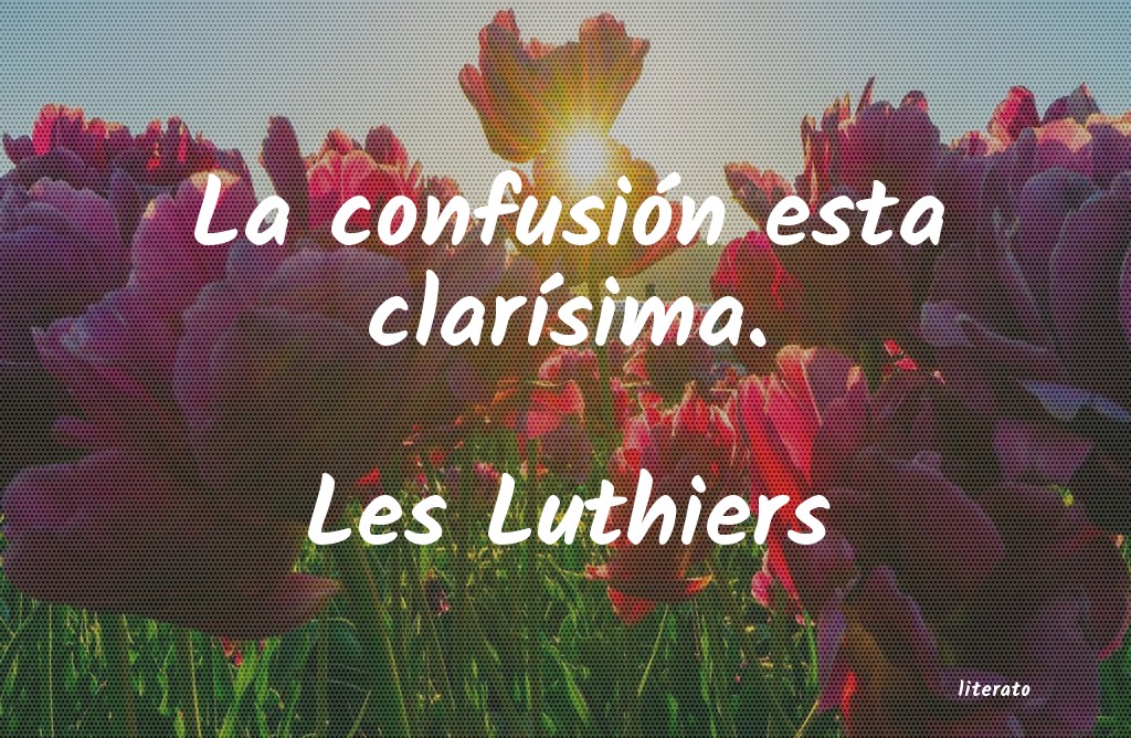 Frases de Les Luthiers