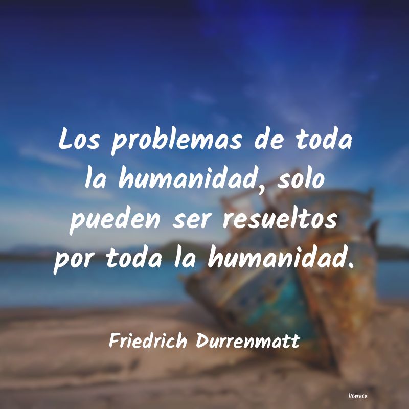 Frases de Friedrich Durrenmatt