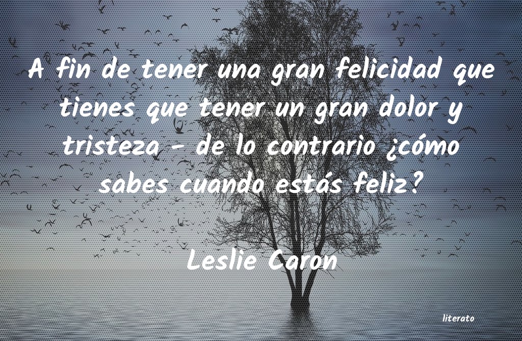 Frases de Leslie Caron