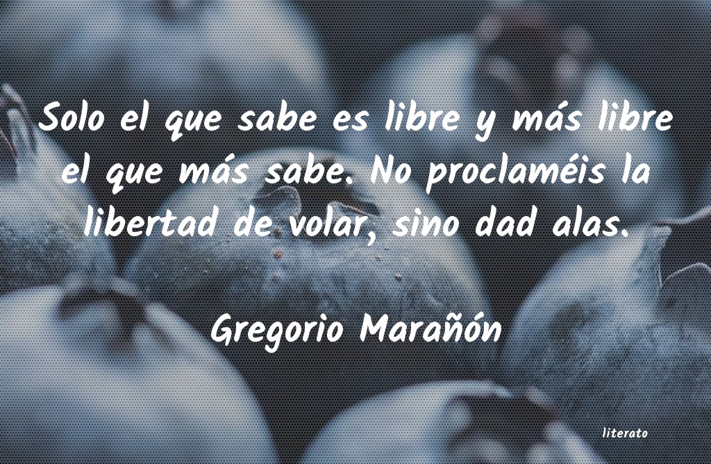 frases de Gregorio Marañón