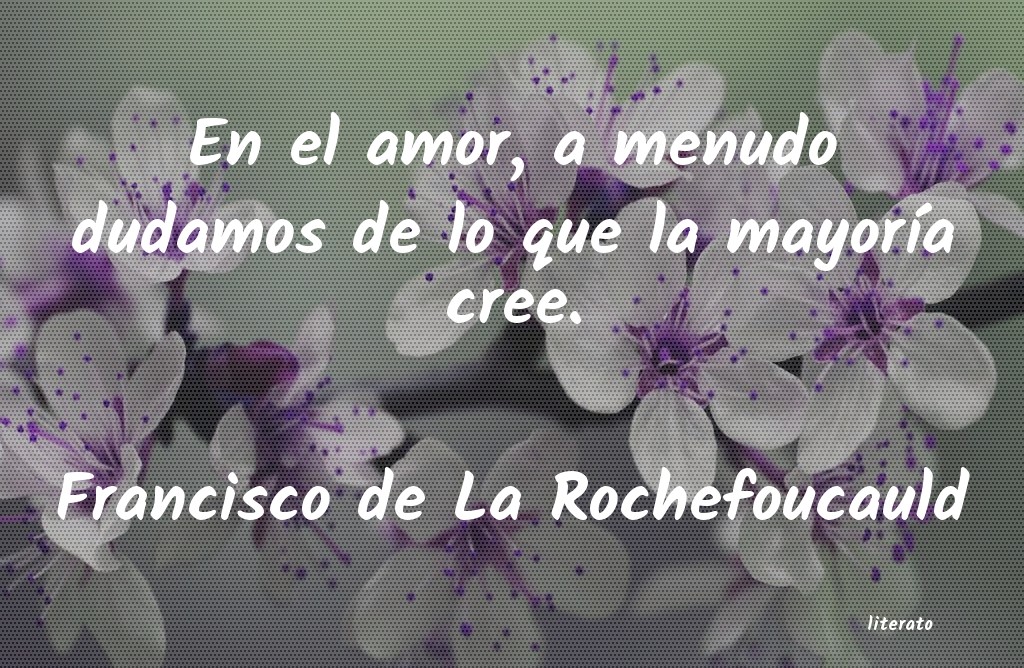 Frases de Francisco de La Rochefoucauld