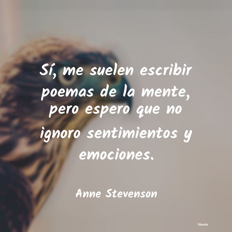 Frases de Anne Stevenson