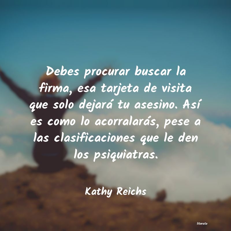 Frases de Kathy Reichs