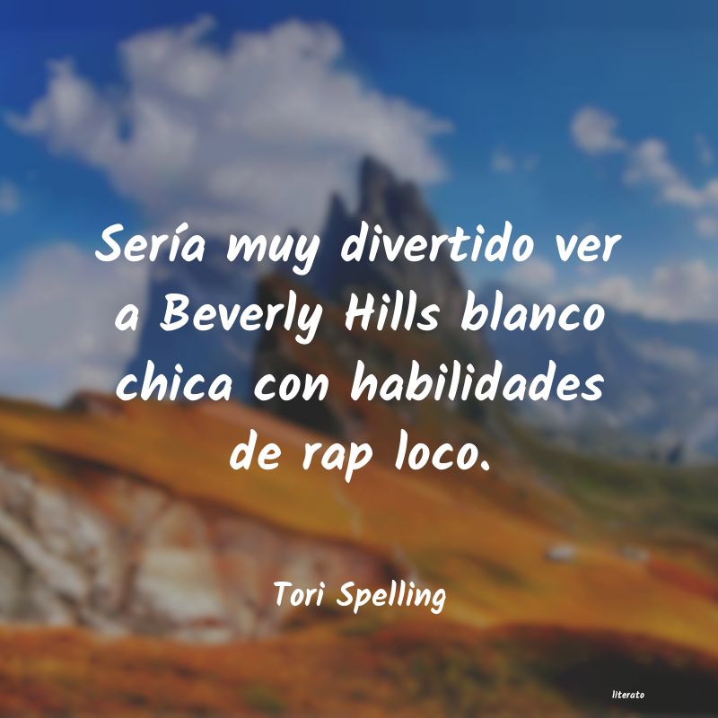 Frases de Tori Spelling