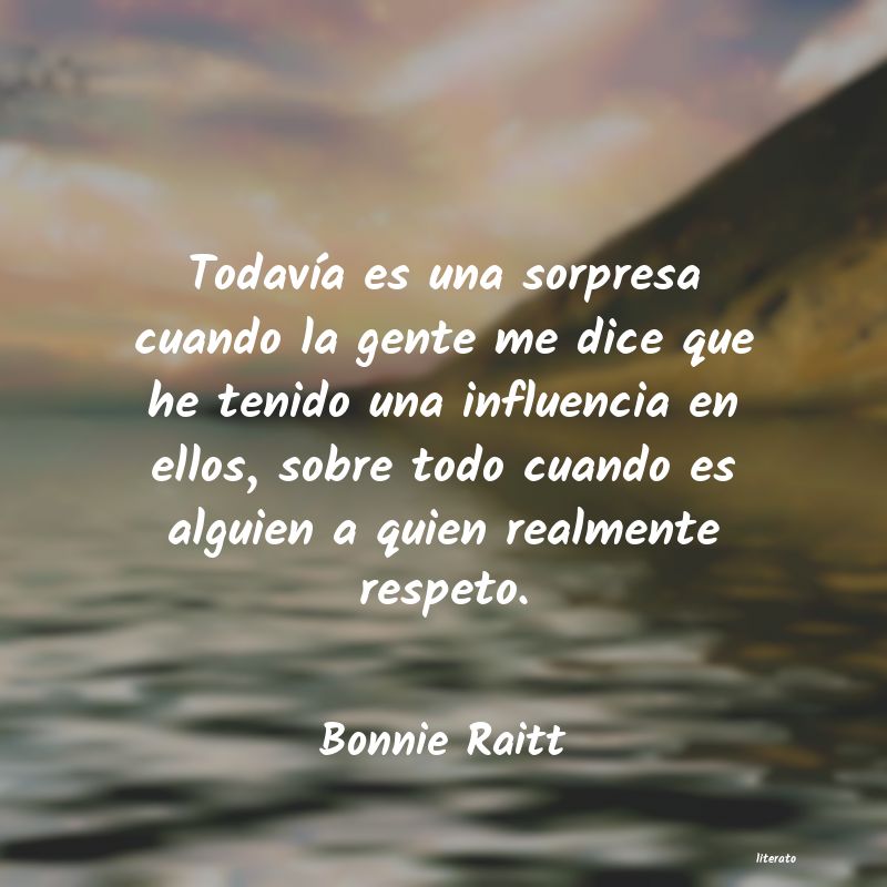 Frases de Bonnie Raitt