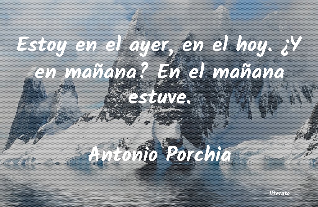 Frases de Antonio Porchia