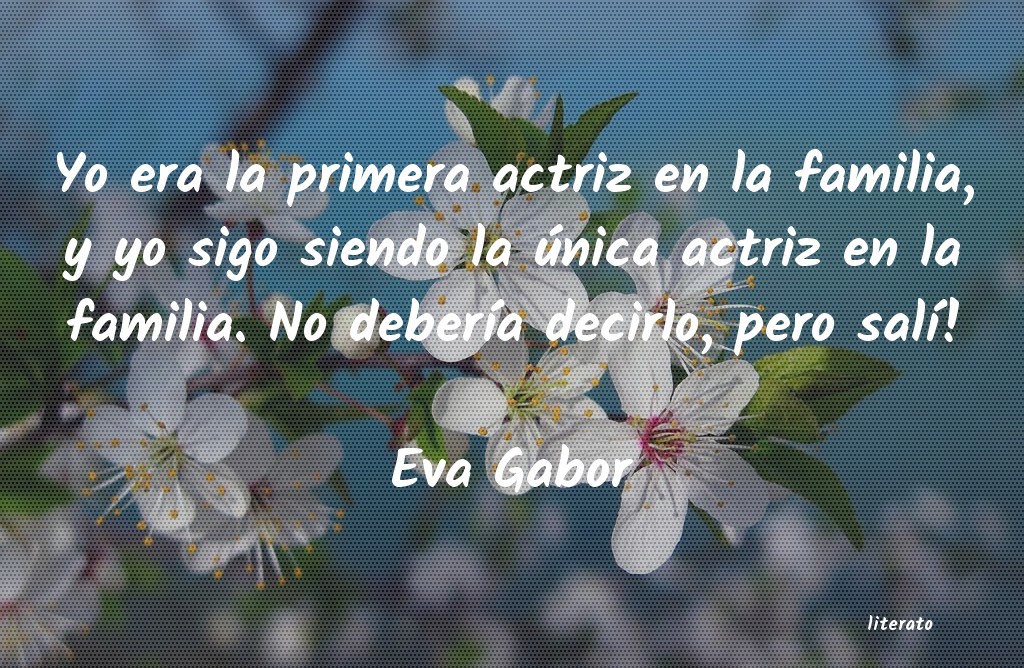 Frases de Eva Gabor