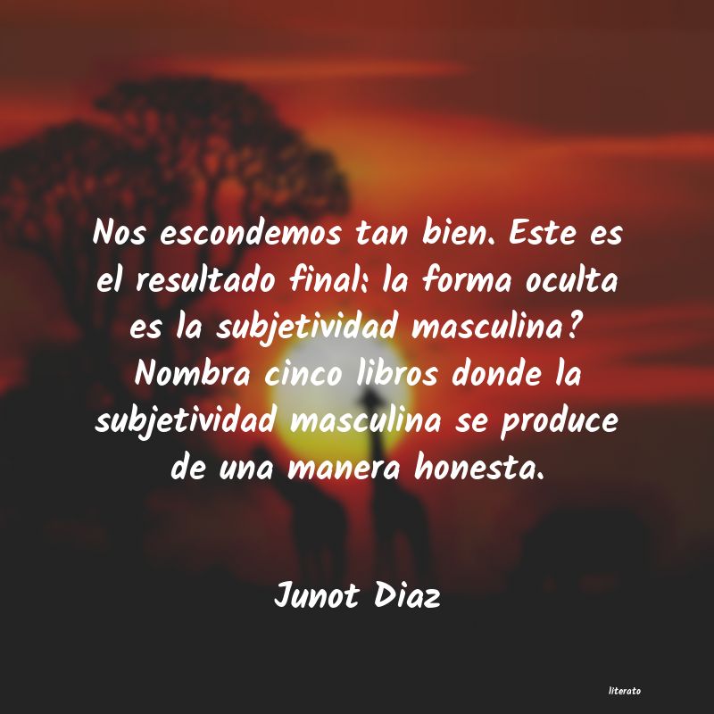 Frases de Junot Diaz