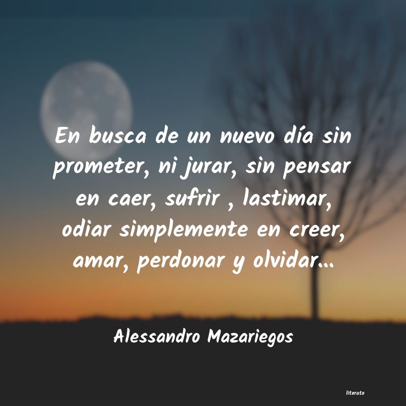 Frases de Alessandro Mazariegos