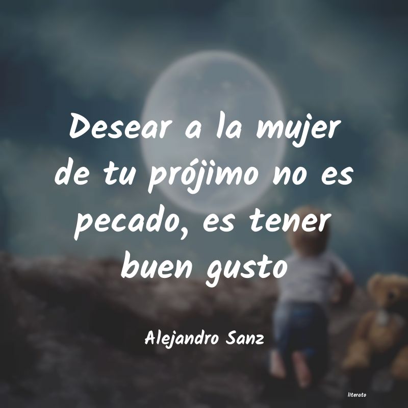 Frases de Alejandro Sanz