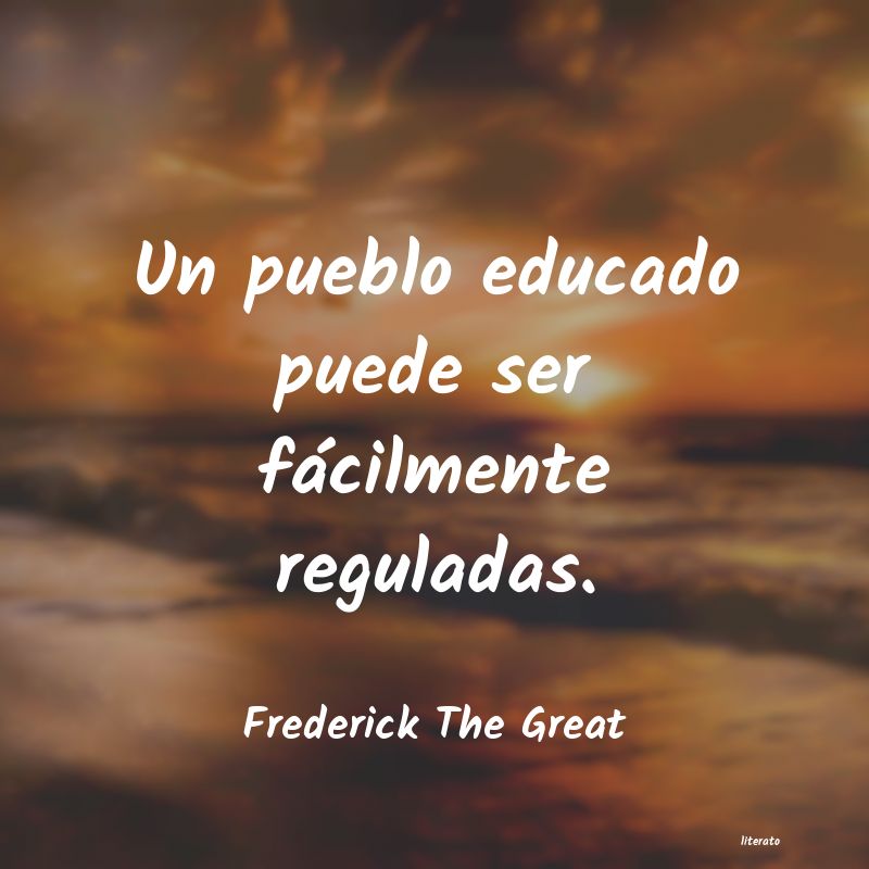 Frases de Frederick The Great