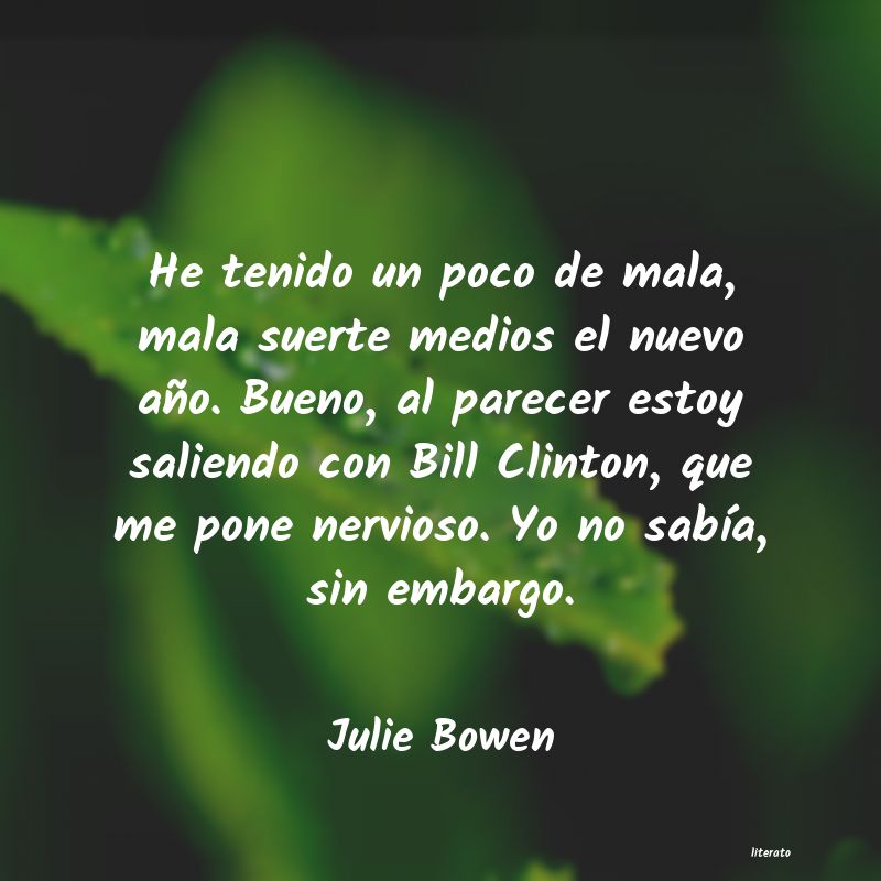 Frases de Julie Bowen