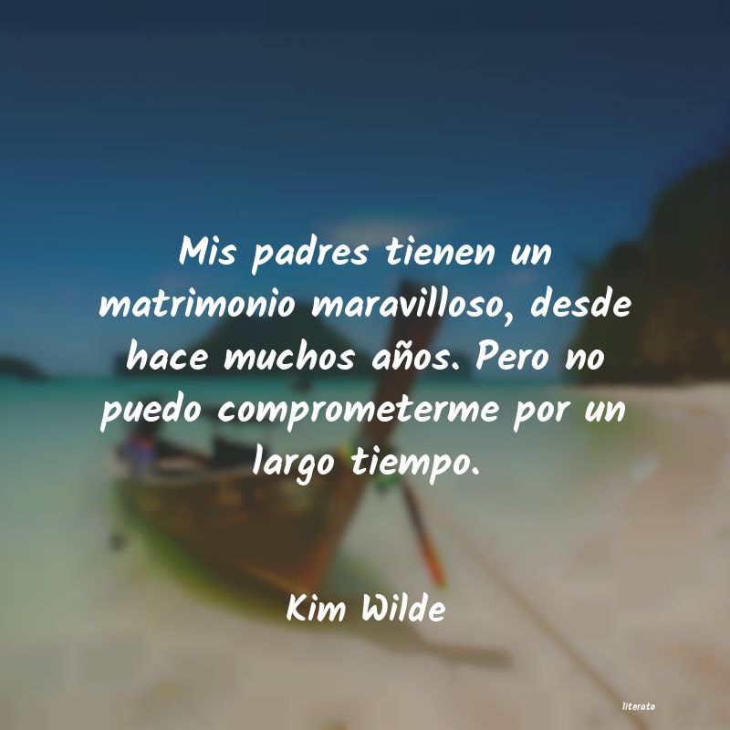 Frases de Kim Wilde