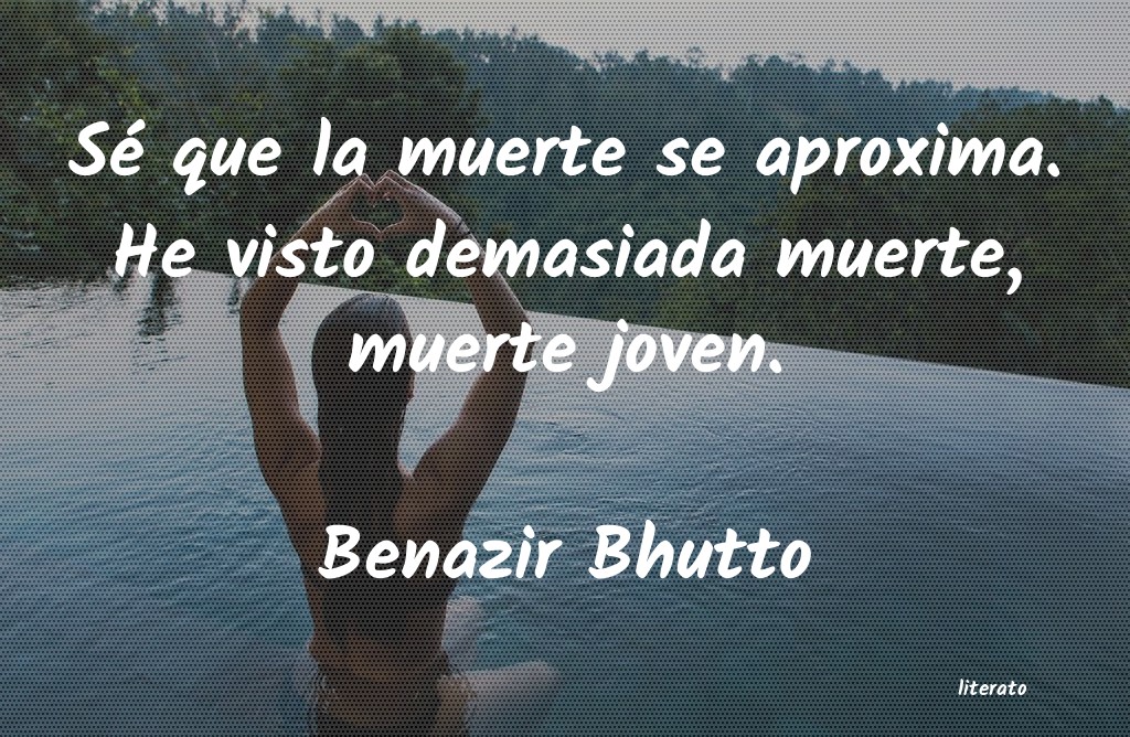 frases de Benazir Bhutto
