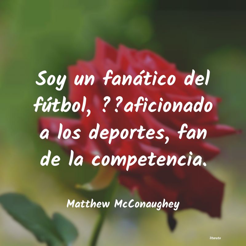 Frases de Matthew McConaughey