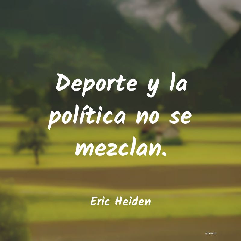 Frases de Eric Heiden