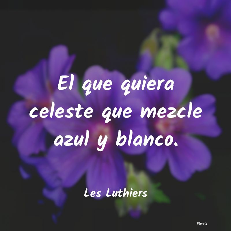 frases de Les Luthiers
